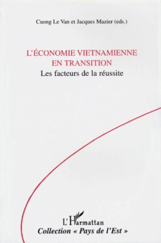 L'économie vietnamienne en transition. Les facteurs de la réussite
