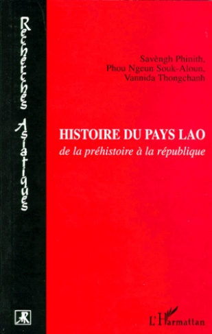 Histoire du pays Lao. De la préhistoire à la république