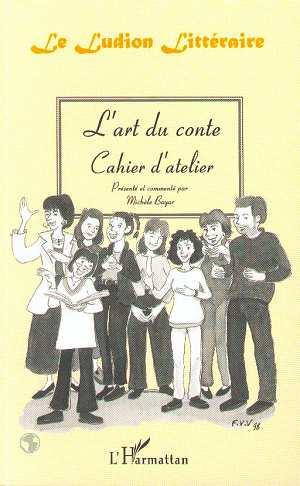 L'art du conte. Cahier d' atelier