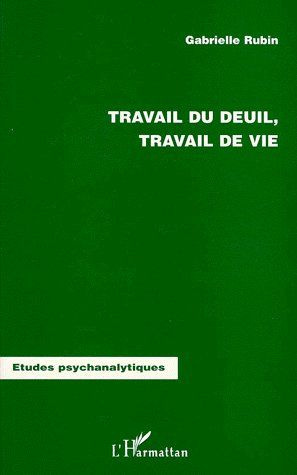 Travail du deuil, travail de vie