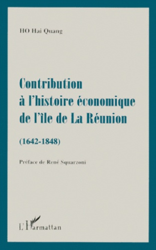 Contribution à l'histoire économique de l'île de La Réunion, 1642-1848