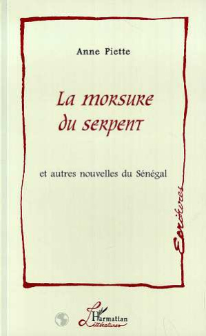 La morsure du serpent. et autres nouvelles du Sénégal