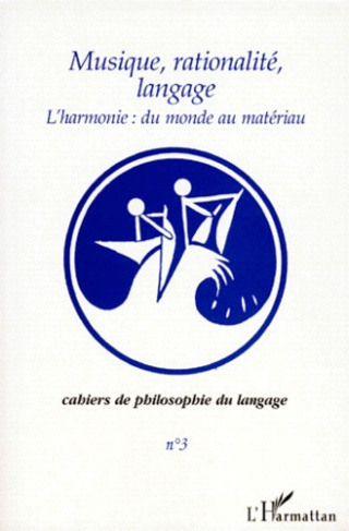 Cahiers de philosophie du langage N° 3 : L'harmonie : du monde au matériau