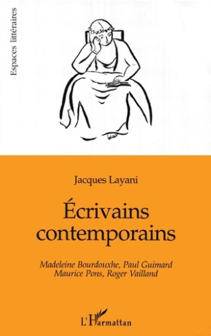 Ecrivains contemporains. Madeleine Bourdouxhe, Paul Guimard, Maurice Pons, Roger Vailland