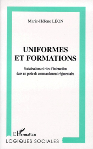 UNIFORMES ET FORMATIONS. Socialisations et rites d'interaction dans un poste de commandement régimen