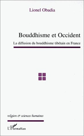 bouddhisme et occident: la diffusion du bouddhisme tibetain en france