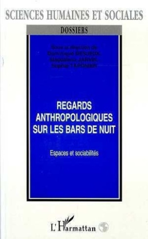 Regards anthropologiques sur les bars de nuit. Espaces et sociabilités