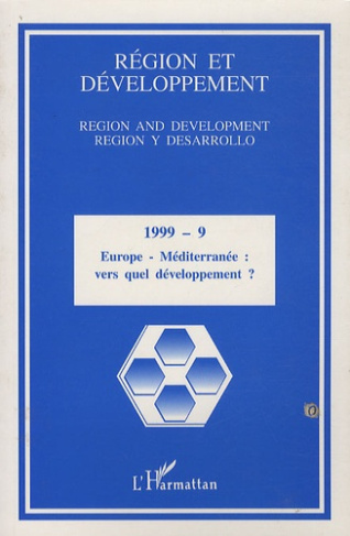 Région et Développement N° 9-1999 : Europe-Méditerranée : vers quel développement ?