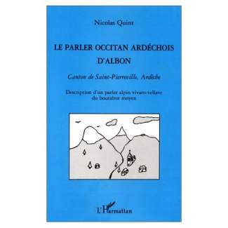Le parler occitan ardéchois d'Albon, canton de Saint-Pierreville, Ardèche. Description d'un parler a