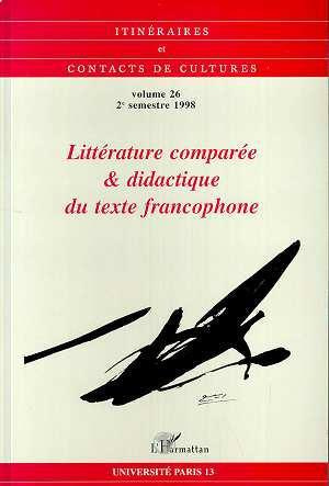 Itinéraires et contacts de cultures N° 26, 2e semestre 1998 : Littérature comparée & didactique du t