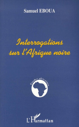 Interrogations sur l'Afrique noire