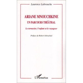 Ariane mnouchkine, un parcours théatral