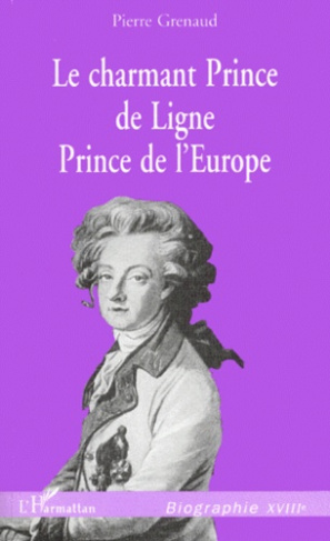 Le charmant Prince de Ligne, Prince de l'Europe