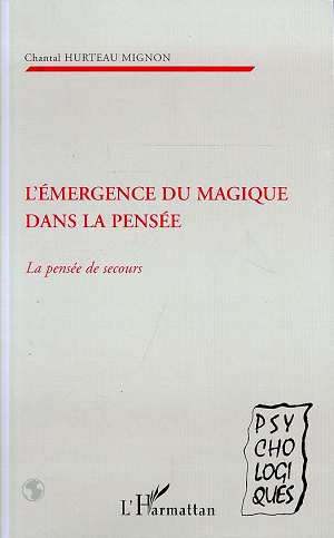 L'EMERGENCE DU MAGIQUE DANS LA PENSEE. La pensée de secours