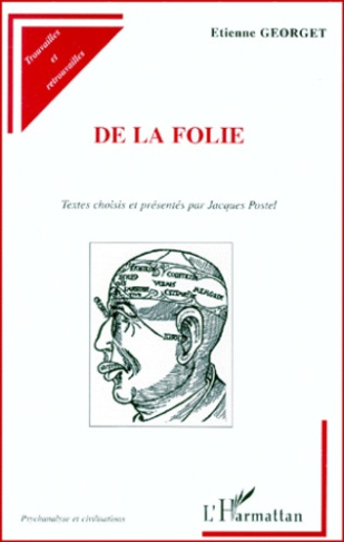 DE LA FOLIE. Textes choisis et présentés par Jacques Postel