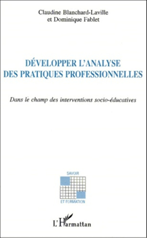 DEVELOPPER L'ANALYSE DES PRATIQUES PROFESSIONNELLES DANS LE CHAMP DES INTERVENTIONS SOCIO-EDUCATIVES
