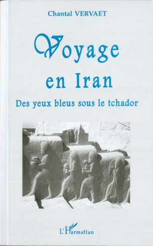 Voyage en Iran. Des yeux bleus sous le tchador