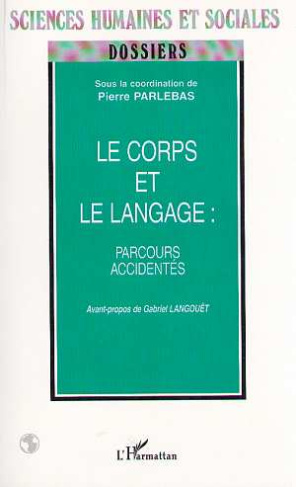 Le corps et le langage : parcours accidentés