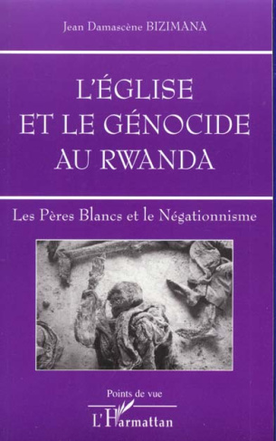 L'Eglise et le génocide au Rwanda. Les pères blancs et le négationnisme