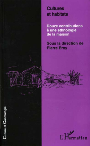 Cultures et habitats. Douze contributions à une ethnologie de la maison