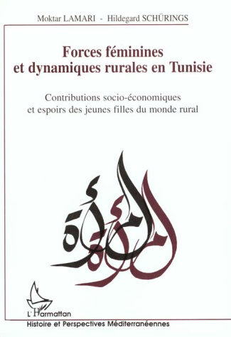 FORCES FEMININES ET DYNAMIQUES RURALES EN TUNISIE : CONTRIBUTIONS SOCIO-ECONOMIQUES ET ESPOIRS DES J