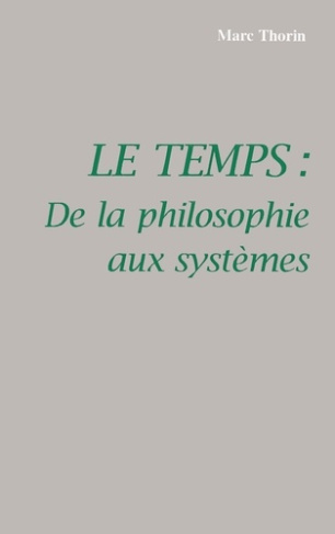 LE TEMPS. De la philosophie aux systèmes