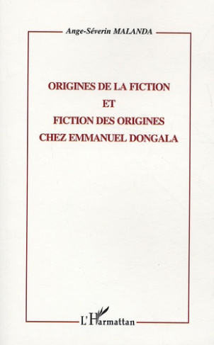 Origines de la fiction et fiction des origines chez Emmanuel Dongala