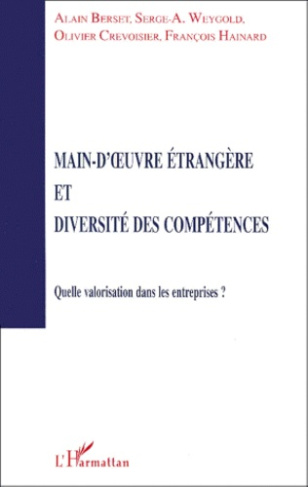 Main d'oeuvre étrangère et diversité des compétences. Quelle valorisation dans les entreprises ?
