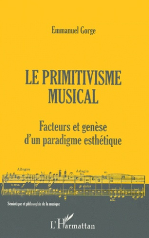 Le primitivisme musical. Facteurs et genèse d'un paragdime esthétique