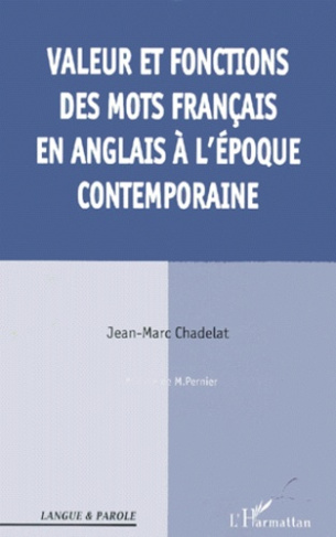 Valeur et fonctions des mots français en anglais à l'époque contemporaine