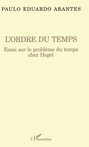 L'ordre du temps. Essai sur le problème du temps chez Hegel