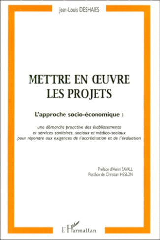 Mettre en oeuvre les projets. L'approche socio-économique : une démarche proactive des établissement