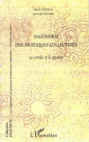 Ingénierie des pratiques collectives. La Cordée et le Quatuor
