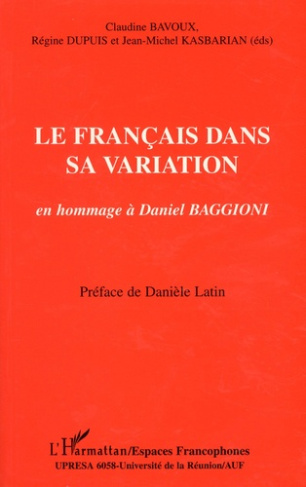 Le français dans sa variation. En hommage à Daniel Baggioni