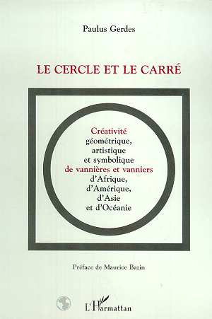 Le cercle et le carré. Créativité géométrique, artistique et symbolique de vannières et vanniers d'A