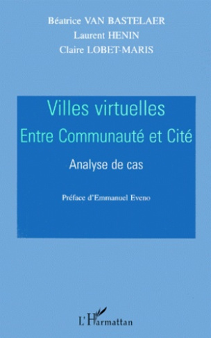 Villes virtuelles entre communauté et cité. Analyse de cas