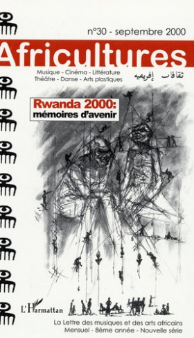 Africultures N° 30, Septembre 200 : Rwanda 2000, mémoire d'avenir