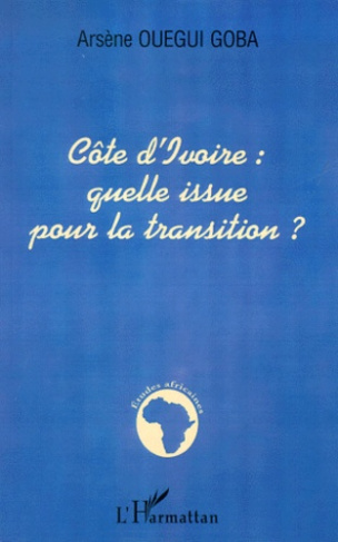 Côte d'Ivoire : quelle issue pour la transition ?