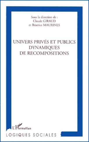 Univers privés et publics dynamiques de recompositions