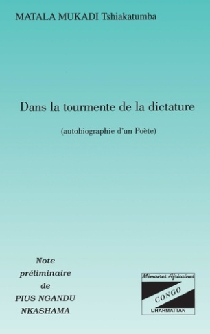 Dans la tourmente de la dictature. Autobiographie d'un poète