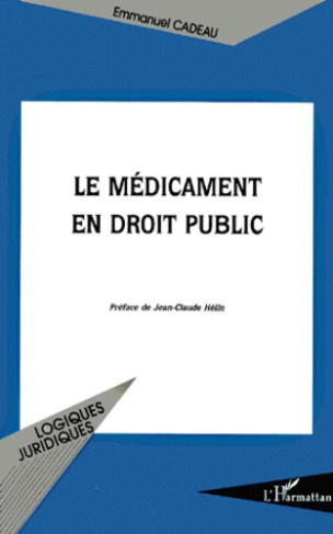Le médicament en droit public. Sur le paradigme juridique de l'apothicaire