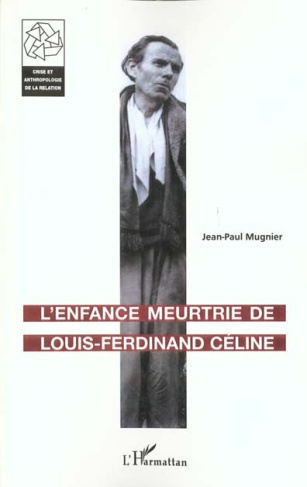 L'enfance meurtrie de Louis-Ferdinand Céline