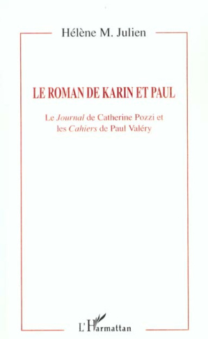 Le roman de karin et paul. Le journal de Catherine Pozzi et les Cahiers de Paul Valéry