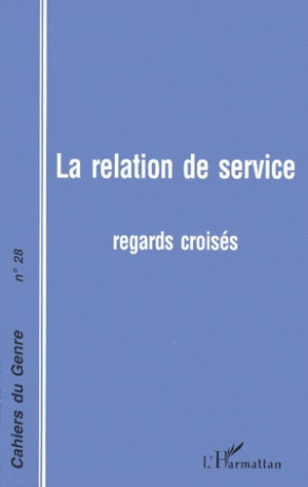 Cahiers du genre N° 28, 2000 : La relation de service. Regards croisés