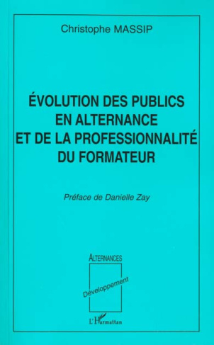 EVOLUTION DES PUBLICS EN ALTERNANCE ET DE LA PROFESSIONNALITE DU FORMATEUR