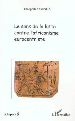 Le sens de la lutte contre l'africanisme eurocentriste