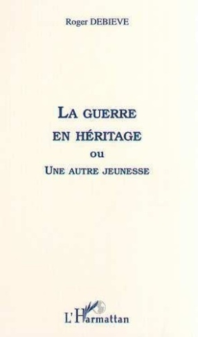 LA GUERRE EN HERITAGE