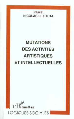 MUTATIONS DES ACTIVITES ARTISTIQUES ET INTELLECTUELLES