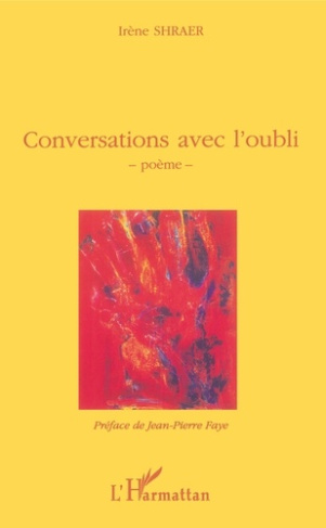 Conversations avec l'oubli. Poèmes