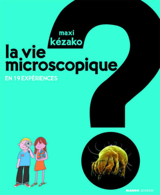 La vie microscopique